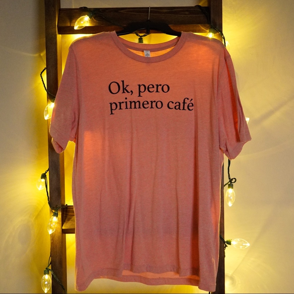 NWOT Karla & Co. Ok, pero primero café T-Shirt Size XL